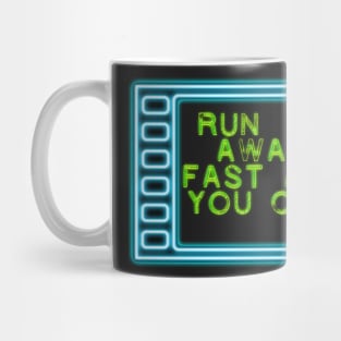 Run away fast as you can Mug